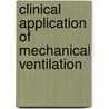 Clinical Application of Mechanical Ventilation by David W. Chang