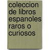 Coleccion De Libros Espanoles Raros O Curiosos door Tirso de Molina