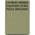 Combat-related Traumatic Brain Injury And Ptsd