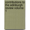 Contributions to the Edinburgh Review Volume 1 door Henry Peter Brougham Brougham and Vaux