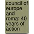 Council of Europe and Roma: 40 Years of Action