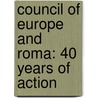 Council of Europe and Roma: 40 Years of Action door Jean-Pierre Liegeois