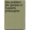 Das Problem der Genese in Husserls Philosophie door Jacques Derrida