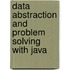 Data Abstraction And Problem Solving With Java