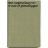 Der Porphyritzug Von Wilsdruff-Potschappel ... by Willy Bruhns