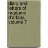 Diary and Letters of Madame D'arblay, Volume 7 by Fanny Burney