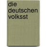 Die Deutschen Volksst door O[Skar] Weise