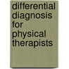 Differential Diagnosis For Physical Therapists door Teresa Kelly Snyder