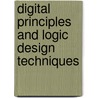 Digital Principles and Logic Design Techniques door Arijit Saha