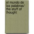 El mundo de las palabras/ The Stuff of Thought