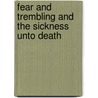 Fear and Trembling and the Sickness Unto Death door Soren Kieekegaard