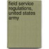 Field Service Regulations, United States Army