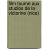 Film Tourne Aux Studios de La Victorine (Nice) door Source Wikipedia