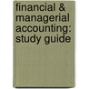 Financial & Managerial Accounting: Study Guide door Ken W. Shaw