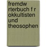 Fremdw Rterbuch F R Okkultisten Und Theosophen door H. P Blavatzky