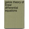 Galois Theory of Linear Differential Equations door Michael F. Singer