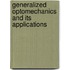 Generalized Optomechanics and Its Applications