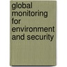 Global Monitoring for Environment and Security door Ronald Cohn