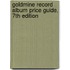 Goldmine Record Album Price Guide, 7th Edition