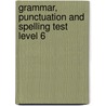 Grammar, Punctuation and Spelling Test Level 6 by Lesley Fletcher