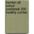 Hamlyn All Colour Cookbook 200 Healthy Curries