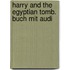 Harry And The Egyptian Tomb. Buch Mit Audi
