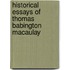 Historical Essays Of Thomas Babington Macaulay