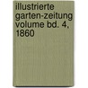 Illustrierte Garten-Zeitung Volume Bd. 4, 1860 door M. Lebl
