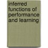 Inferred Functions of Performance and Learning
