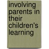 Involving Parents In Their Children's Learning door Pen Green Centre Team