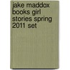 Jake Maddox Books Girl Stories Spring 2011 Set by Jake Maddox