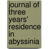 Journal Of Three Years' Residence In Abyssinia door Samuel Lee