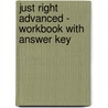 Just Right Advanced - Workbook with Answer Key door Jeremy Harmer