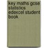 Key Maths Gcse Statistics Edexcel Student Book