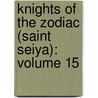 Knights Of The Zodiac (Saint Seiya): Volume 15 door Masami Kurumada