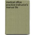 Medical Office Practice-Instructor's Manual 8E