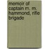 Memoir Of Captain M. M. Hammond, Rifle Brigade