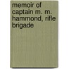 Memoir Of Captain M. M. Hammond, Rifle Brigade door . Anonmyus