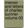 Memoir and Letters of Charles Sumner Volume 03 by Charles Sumner