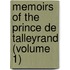 Memoirs of the Prince De Talleyrand (Volume 1)