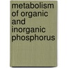 Metabolism of Organic and Inorganic Phosphorus by Frank Cummings Cook