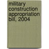 Military Construction Appropriation Bill, 2004 door United States Congress House