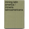 Mining Latin America / Mineria Latinoamericana by Institution Of Mining and Metallurgy