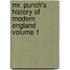 Mr. Punch's History of Modern England Volume 1