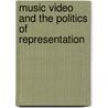 Music Video and the Politics of Representation door Paul Watson