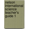 Nelson International Science Teacher's Guide 1 door Anthony Russell