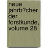 Neue Jahrb�Cher Der Forstkunde, Volume 28 door Georg Wilhelm Wedekind
