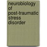 Neurobiology of Post-Traumatic Stress Disorder door Leo Sher