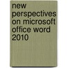 New Perspectives On Microsoft Office Word 2010 by Beverly Zimmerman