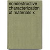 Nondestructive Characterization of Materials X by R. E Green